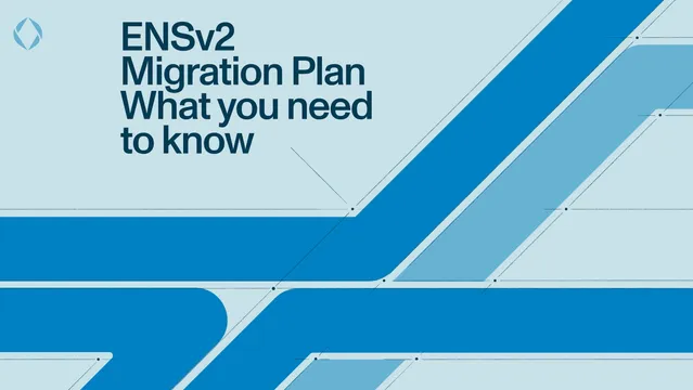 ENSv2 Migration Plan: What You Need to Know